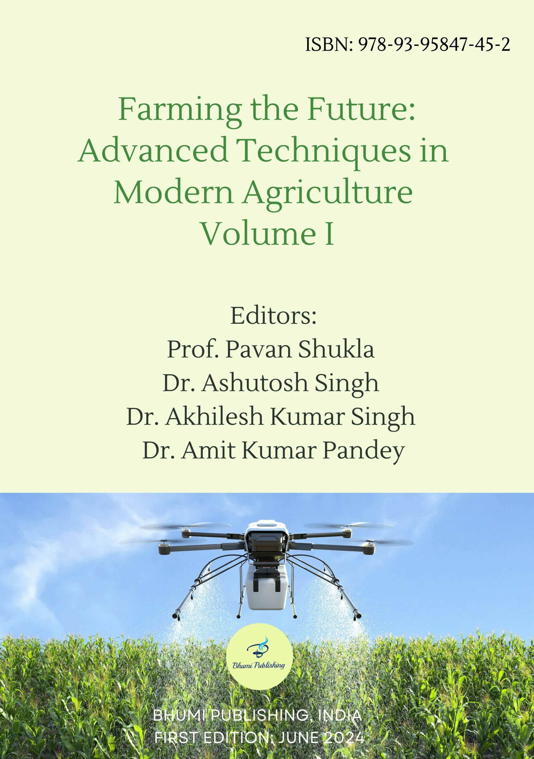 Farming the Future: Advanced Techniques in Modern Agriculture Volume I
