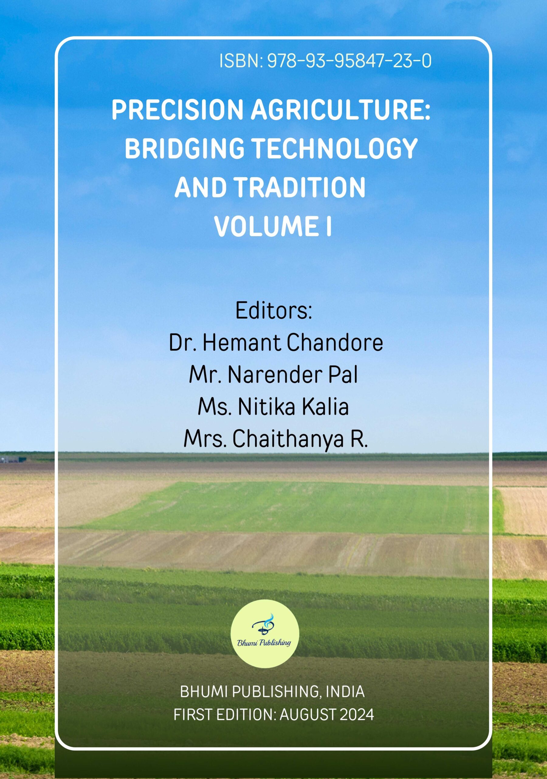 Precision Agriculture: Bridging Technology and Tradition Volume I